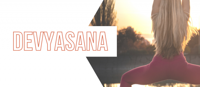 Devyasana – Postura da Semana