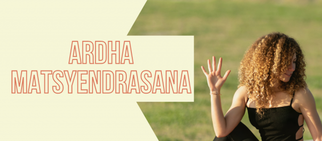 Ardha Matsyendrasana – Postura da Semana