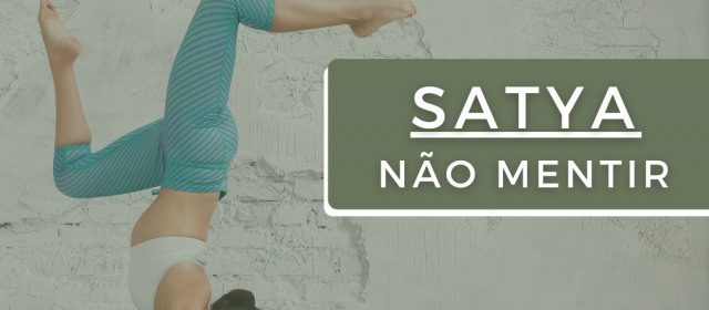 Satya – Não mentir