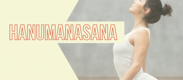 Hanumanasana – Postura da Semana